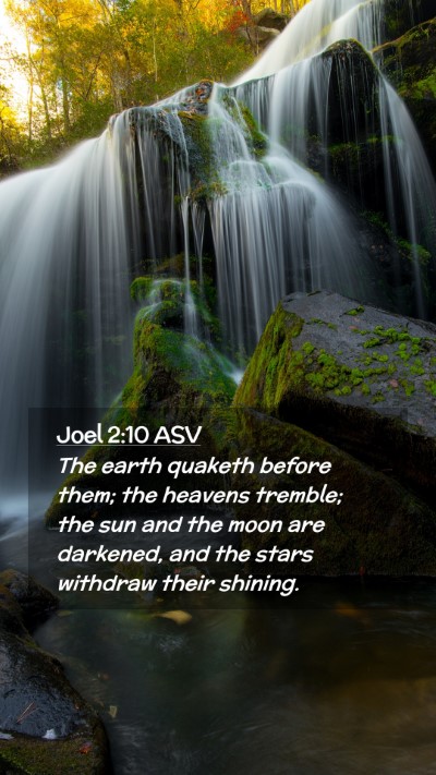 Picture 02 - Joel 2:10 ASV Mobile Phone Wallpaper - The earth quaketh before them; the heavens - Mobile Bible Verse Wallpaper