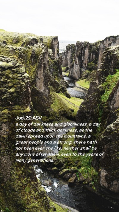 Picture 02 - Joel 2:2 ASV Mobile Phone Wallpaper - a day of darkness and gloominess, a day of clouds - Mobile Bible Verse Wallpaper