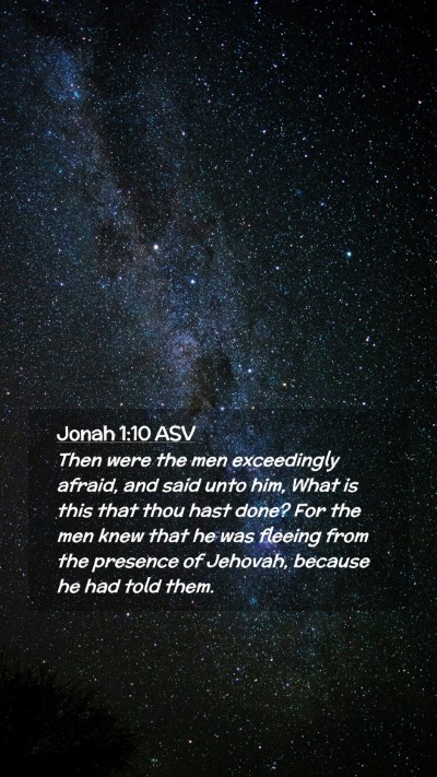 Picture 02 - Jonah 1:10 ASV Mobile Phone Wallpaper - Then were the men exceedingly afraid, and said - Mobile Bible Verse Wallpaper