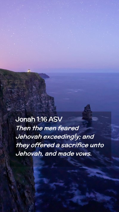 Picture 02 - Jonah 1:16 ASV Mobile Phone Wallpaper - Then the men feared Jehovah exceedingly; and they - Mobile Bible Verse Wallpaper