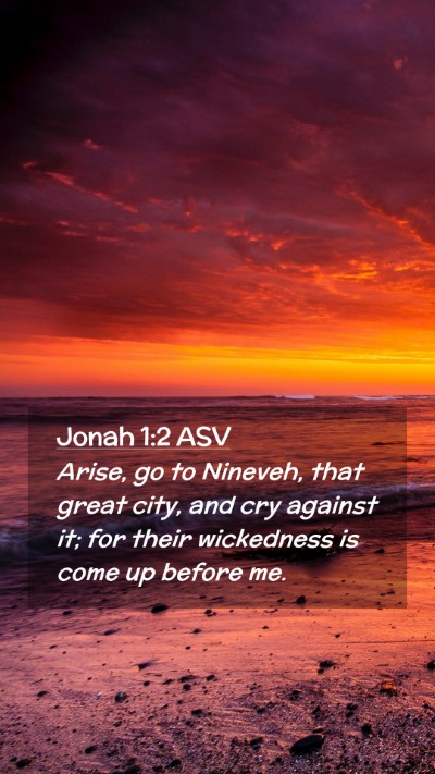 Picture 02 - Jonah 1:2 ASV Mobile Phone Wallpaper - Arise, go to Nineveh, that great city, and cry - Mobile Bible Verse Wallpaper