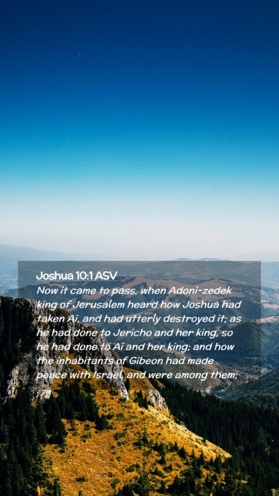 Picture 02 - Joshua 10:1 ASV Mobile Phone Wallpaper - Now it came to pass, when Adoni-zedek king of - Mobile Bible Verse Wallpaper