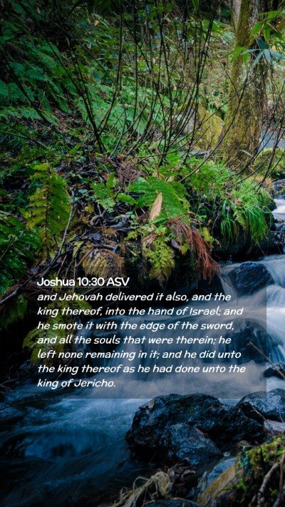 Picture 02 - Joshua 10:30 ASV Mobile Phone Wallpaper - and Jehovah delivered it also, and the king - Mobile Bible Verse Wallpaper