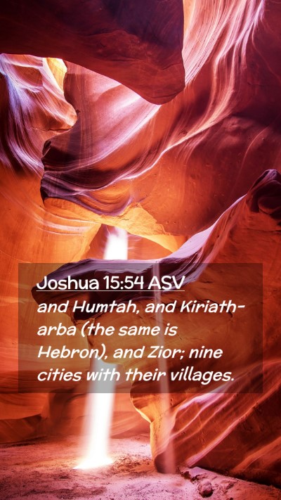 Picture 02 - Joshua 15:54 ASV Mobile Phone Wallpaper - and Humtah, and Kiriath-arba (the same is - Mobile Bible Verse Wallpaper