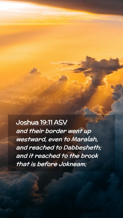 Picture 02 - Joshua 19:11 ASV Mobile Phone Wallpaper - and their border went up westward, even to - Mobile Bible Verse Wallpaper