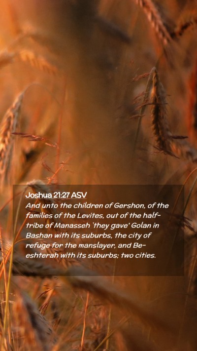 Picture 02 - Joshua 21:27 ASV Mobile Phone Wallpaper - And unto the children of Gershon, of the families - Mobile Bible Verse Wallpaper
