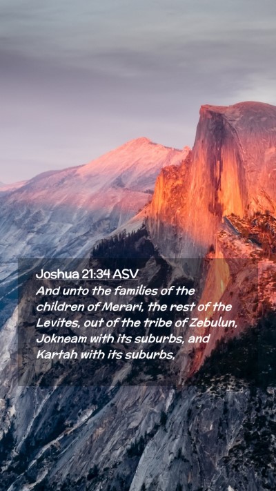 Picture 02 - Joshua 21:34 ASV Mobile Phone Wallpaper - And unto the families of the children of Merari, - Mobile Bible Verse Wallpaper