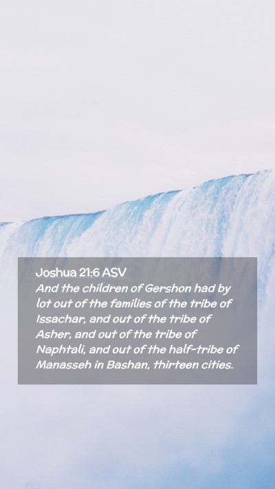 Picture 02 - Joshua 21:6 ASV Mobile Phone Wallpaper - And the children of Gershon had by lot out of the - Mobile Bible Verse Wallpaper