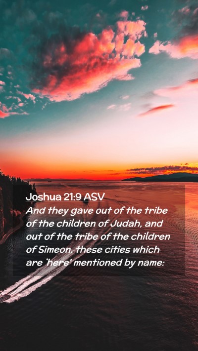 Picture 02 - Joshua 21:9 ASV Mobile Phone Wallpaper - And they gave out of the tribe of the children of - Mobile Bible Verse Wallpaper