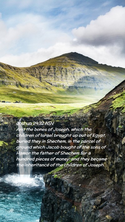 Picture 02 - Joshua 24:32 ASV Mobile Phone Wallpaper - And the bones of Joseph, which the children of - Mobile Bible Verse Wallpaper
