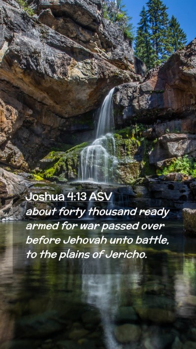 Picture 02 - Joshua 4:13 ASV Mobile Phone Wallpaper - about forty thousand ready armed for war passed - Mobile Bible Verse Wallpaper