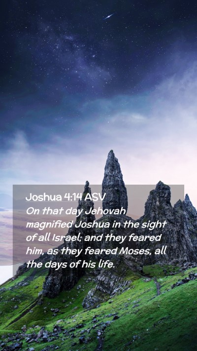 Picture 02 - Joshua 4:14 ASV Mobile Phone Wallpaper - On that day Jehovah magnified Joshua in the sight - Mobile Bible Verse Wallpaper