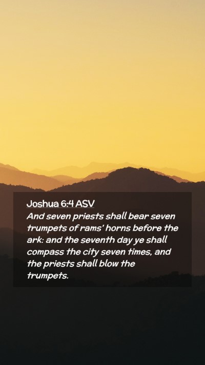 Picture 02 - Joshua 6:4 ASV Mobile Phone Wallpaper - And seven priests shall bear seven trumpets of - Mobile Bible Verse Wallpaper