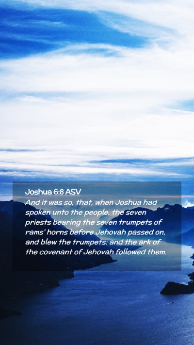 Picture 02 - Joshua 6:8 ASV Mobile Phone Wallpaper - And it was so, that, when Joshua had spoken unto - Mobile Bible Verse Wallpaper