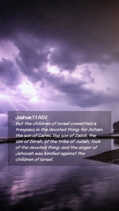 Picture 02 - Joshua 7:1 ASV Mobile Phone Wallpaper - But the children of Israel committed a trespass - Mobile Bible Verse Wallpaper