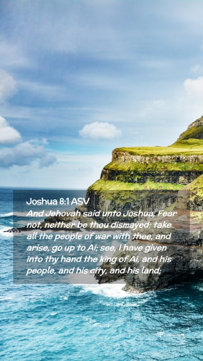 Picture 02 - Joshua 8:1 ASV Mobile Phone Wallpaper - And Jehovah said unto Joshua, Fear not, neither - Mobile Bible Verse Wallpaper