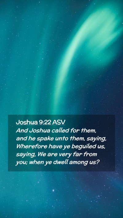 Picture 02 - Joshua 9:22 ASV Mobile Phone Wallpaper - And Joshua called for them, and he spake unto - Mobile Bible Verse Wallpaper