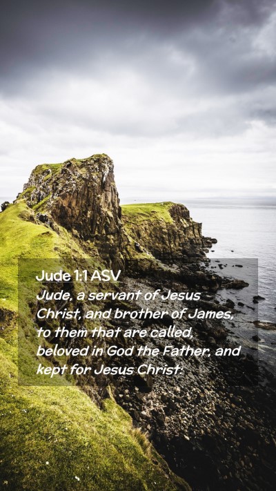 Picture 02 - Jude 1:1 ASV Mobile Phone Wallpaper - Jude, a servant of Jesus Christ, and brother of - Mobile Bible Verse Wallpaper