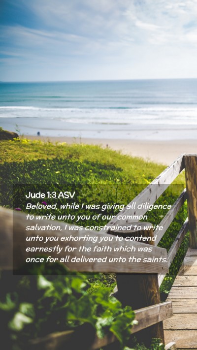 Picture 02 - Jude 1:3 ASV Mobile Phone Wallpaper - Beloved, while I was giving all diligence to - Mobile Bible Verse Wallpaper