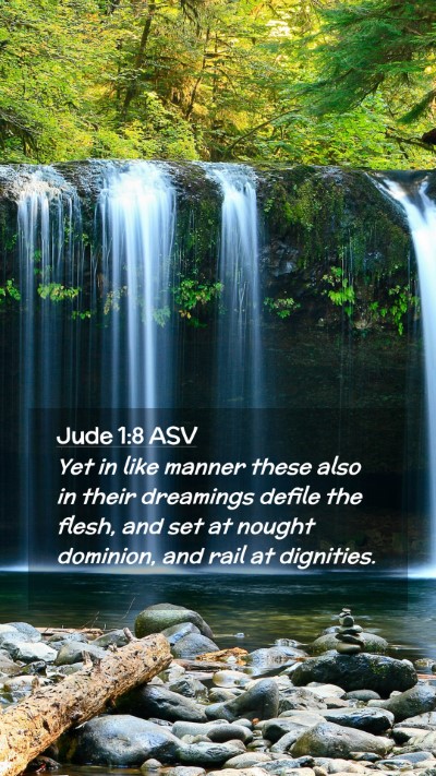 Picture 02 - Jude 1:8 ASV Mobile Phone Wallpaper - Yet in like manner these also in their dreamings - Mobile Bible Verse Wallpaper