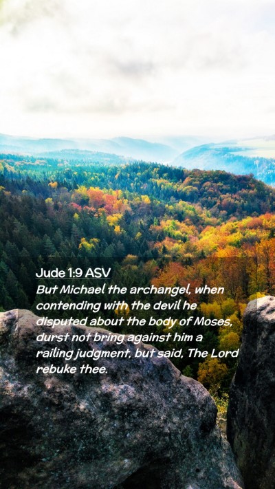 Picture 02 - Jude 1:9 ASV Mobile Phone Wallpaper - But Michael the archangel, when contending with - Mobile Bible Verse Wallpaper