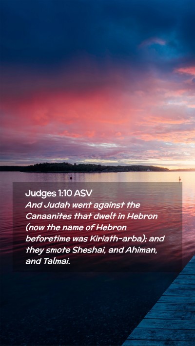 Picture 02 - Judges 1:10 ASV Mobile Phone Wallpaper - And Judah went against the Canaanites that dwelt - Mobile Bible Verse Wallpaper