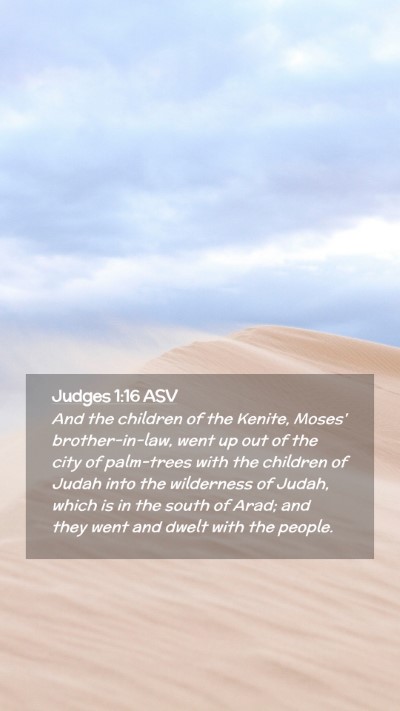 Picture 02 - Judges 1:16 ASV Mobile Phone Wallpaper - And the children of the Kenite, Moses' - Mobile Bible Verse Wallpaper