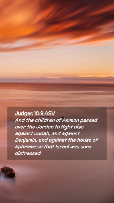 Picture 02 - Judges 10:9 ASV Mobile Phone Wallpaper - And the children of Ammon passed over the Jordan - Mobile Bible Verse Wallpaper