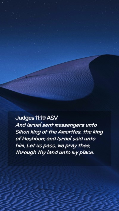 Picture 02 - Judges 11:19 ASV Mobile Phone Wallpaper - And Israel sent messengers unto Sihon king of the - Mobile Bible Verse Wallpaper