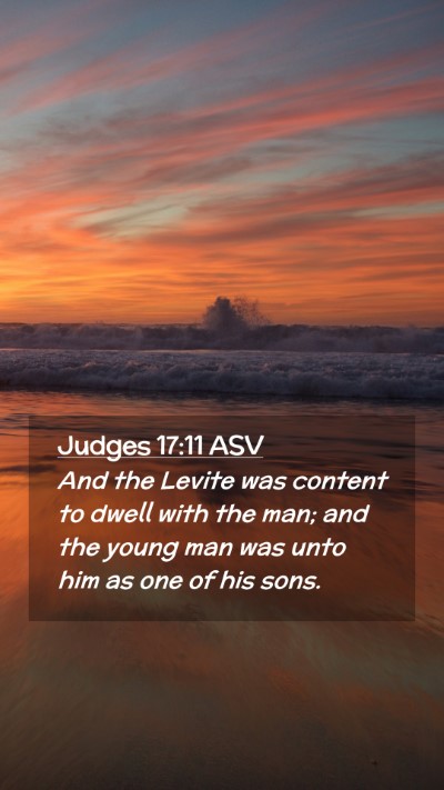 Picture 02 - Judges 17:11 ASV Mobile Phone Wallpaper - And the Levite was content to dwell with the man; - Mobile Bible Verse Wallpaper