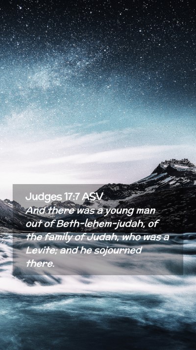 Picture 02 - Judges 17:7 ASV Mobile Phone Wallpaper - And there was a young man out of - Mobile Bible Verse Wallpaper