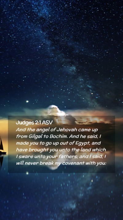 Picture 02 - Judges 2:1 ASV Mobile Phone Wallpaper - And the angel of Jehovah came up from Gilgal to - Mobile Bible Verse Wallpaper
