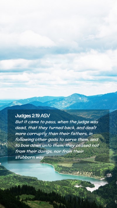 Picture 02 - Judges 2:19 ASV Mobile Phone Wallpaper - But it came to pass, when the judge was dead, - Mobile Bible Verse Wallpaper
