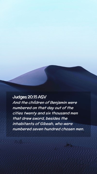Picture 02 - Judges 20:15 ASV Mobile Phone Wallpaper - And the children of Benjamin were numbered on - Mobile Bible Verse Wallpaper