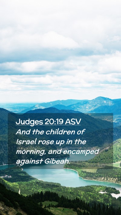 Picture 02 - Judges 20:19 ASV Mobile Phone Wallpaper - And the children of Israel rose up in the - Mobile Bible Verse Wallpaper