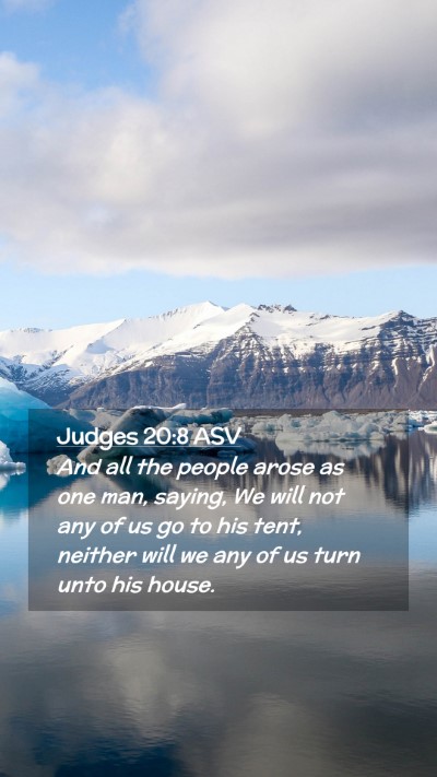 Picture 02 - Judges 20:8 ASV Mobile Phone Wallpaper - And all the people arose as one man, saying, We - Mobile Bible Verse Wallpaper