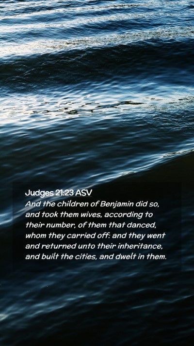Picture 02 - Judges 21:23 ASV Mobile Phone Wallpaper - And the children of Benjamin did so, and took - Mobile Bible Verse Wallpaper