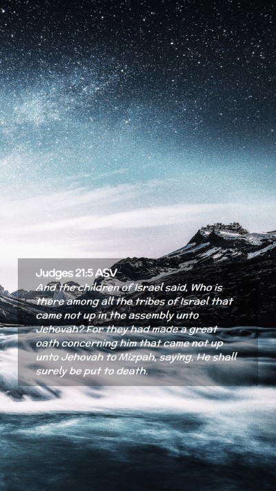 Picture 02 - Judges 21:5 ASV Mobile Phone Wallpaper - And the children of Israel said, Who is there - Mobile Bible Verse Wallpaper