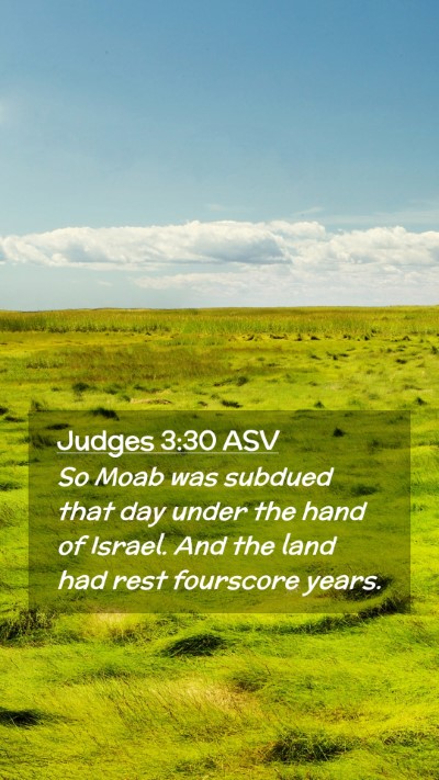 Picture 02 - Judges 3:30 ASV Mobile Phone Wallpaper - So Moab was subdued that day under the hand of - Mobile Bible Verse Wallpaper