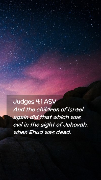 Picture 02 - Judges 4:1 ASV Mobile Phone Wallpaper - And the children of Israel again did that which - Mobile Bible Verse Wallpaper