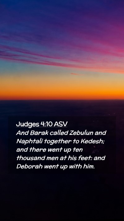 Picture 02 - Judges 4:10 ASV Mobile Phone Wallpaper - And Barak called Zebulun and Naphtali together to - Mobile Bible Verse Wallpaper