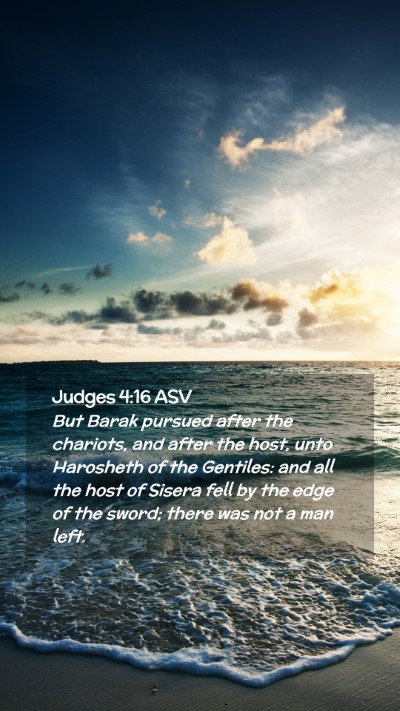 Picture 02 - Judges 4:16 ASV Mobile Phone Wallpaper - But Barak pursued after the chariots, and after - Mobile Bible Verse Wallpaper