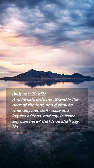 Picture 02 - Judges 4:20 ASV Mobile Phone Wallpaper - And he said unto her, Stand in the door of the - Mobile Bible Verse Wallpaper