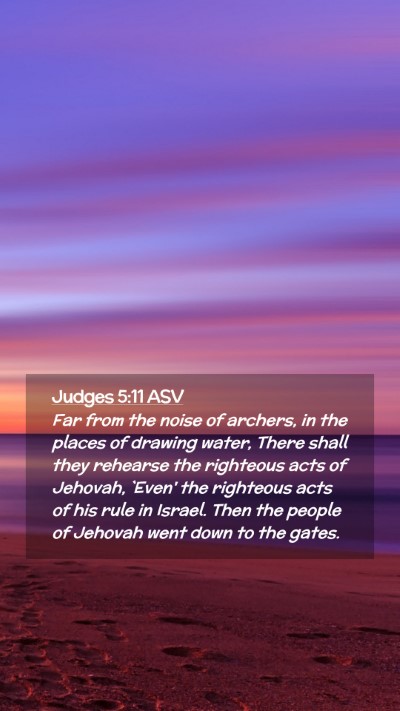 Picture 02 - Judges 5:11 ASV Mobile Phone Wallpaper - Far from the noise of archers, in the places of - Mobile Bible Verse Wallpaper