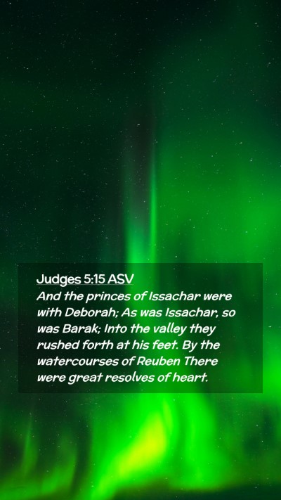 Picture 02 - Judges 5:15 ASV Mobile Phone Wallpaper - And the princes of Issachar were with Deborah; As - Mobile Bible Verse Wallpaper