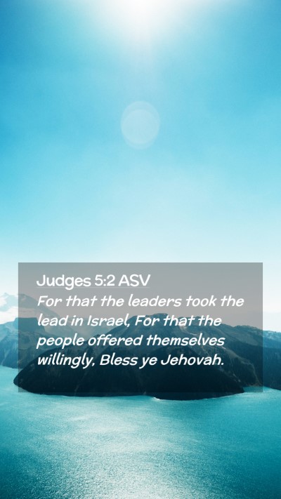 Picture 02 - Judges 5:2 ASV Mobile Phone Wallpaper - For that the leaders took the lead in Israel, For - Mobile Bible Verse Wallpaper