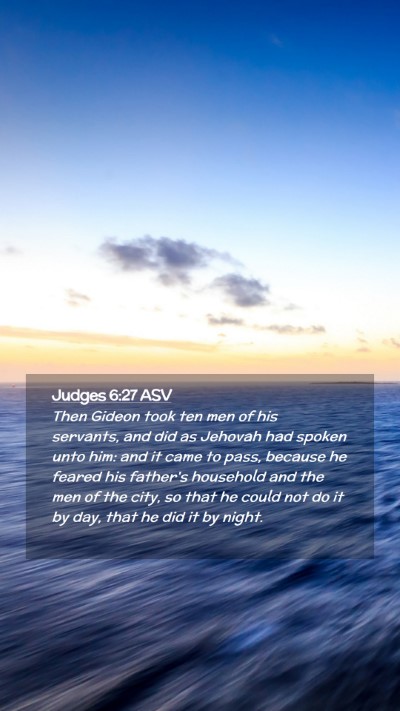 Picture 02 - Judges 6:27 ASV Mobile Phone Wallpaper - Then Gideon took ten men of his servants, and did - Mobile Bible Verse Wallpaper