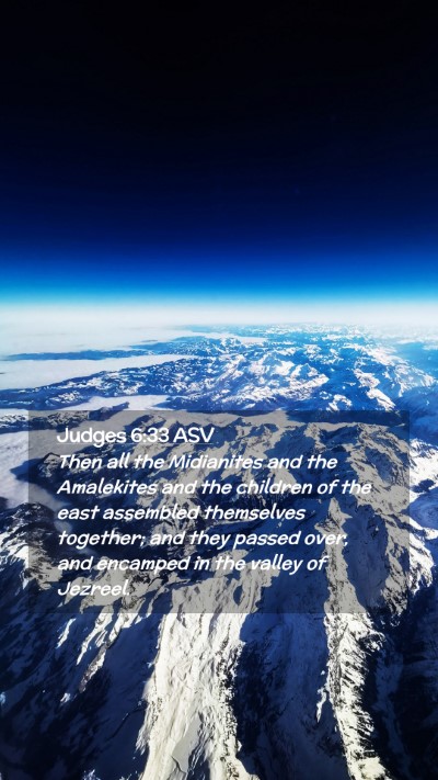 Picture 02 - Judges 6:33 ASV Mobile Phone Wallpaper - Then all the Midianites and the Amalekites and - Mobile Bible Verse Wallpaper