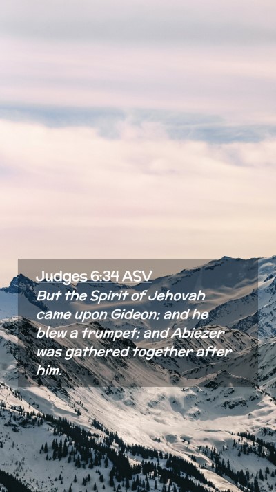 Picture 02 - Judges 6:34 ASV Mobile Phone Wallpaper - But the Spirit of Jehovah came upon Gideon; and - Mobile Bible Verse Wallpaper