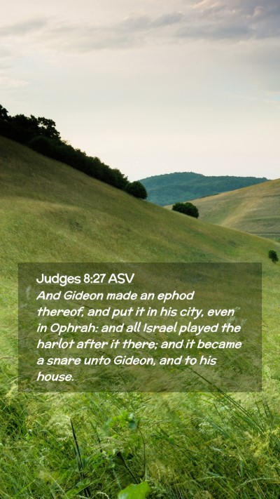 Picture 02 - Judges 8:27 ASV Mobile Phone Wallpaper - And Gideon made an ephod thereof, and put it in - Mobile Bible Verse Wallpaper
